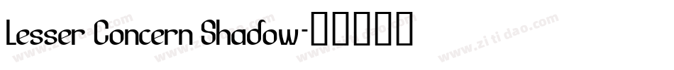 Lesser Concern Shadow字体转换